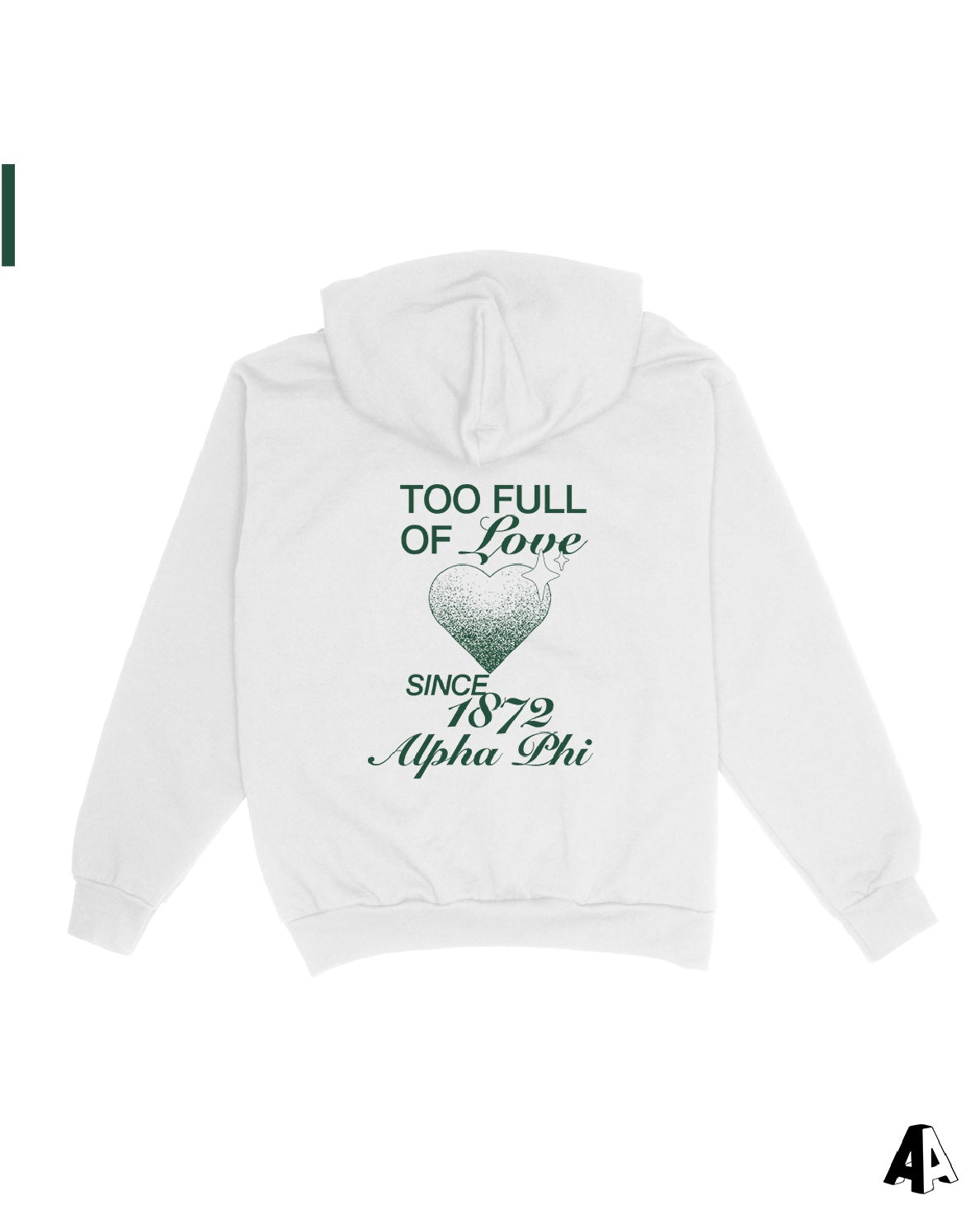 Too Full Of Love Alpha Phi Hoodie